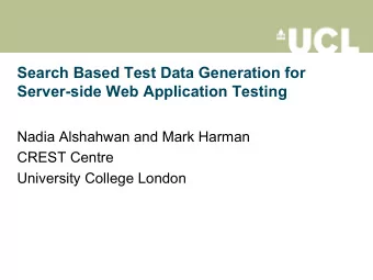 Search Based Test Data Generation for  Server-side Web Application Testing  Nadia Alshahwan and