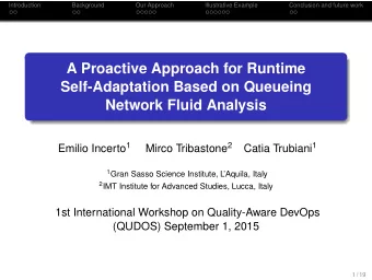 A Proactive Approach for Runtime  Self-Adaptation Based on Queueing  Network Fluid Analysis Emilio