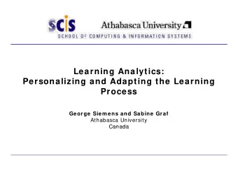 Learning Analytics:  Personalizing and Adapting the Learning  Personalizing and Adapting the