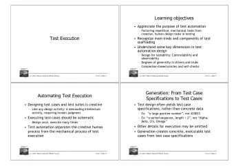 Learning objectives   Appreciate the purpose of test automation   Factoring repetitive,