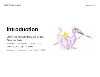 Introduction  COMP 520: Compiler Design (4 credits)  Alexander Krolik