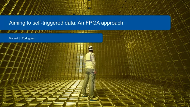 aiming to self triggered data an fpga approach