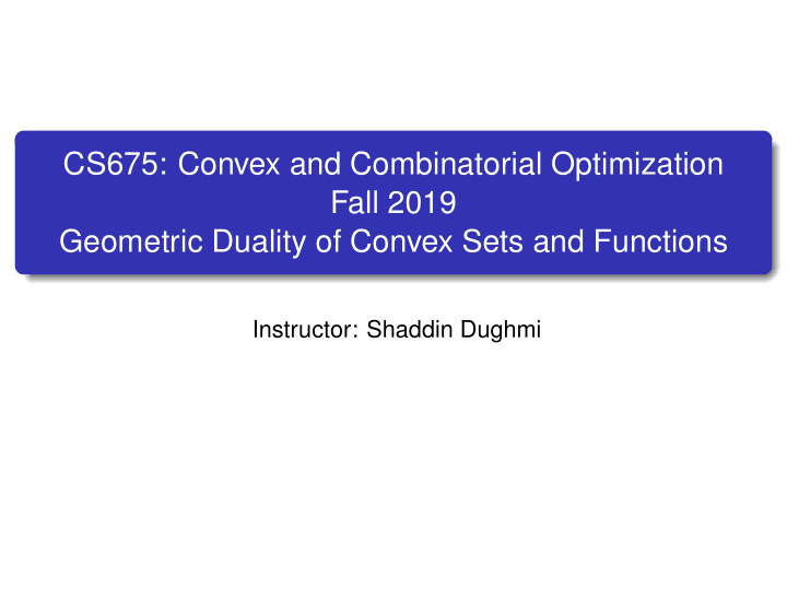 cs675 convex and combinatorial optimization fall 2019