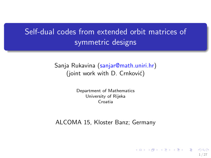 self dual codes from extended orbit matrices of symmetric