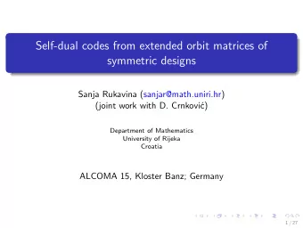Self-dual codes from extended orbit matrices of  symmetric designs  Sanja Rukavina