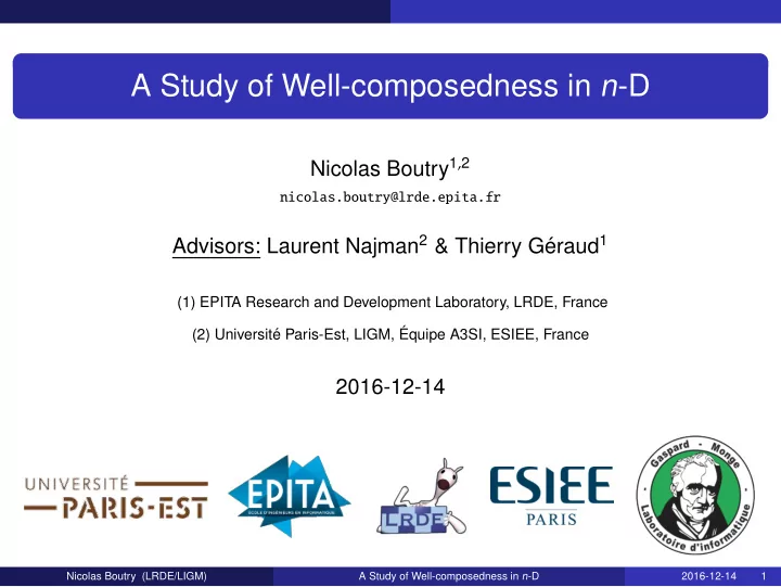 a study of well composedness in n d