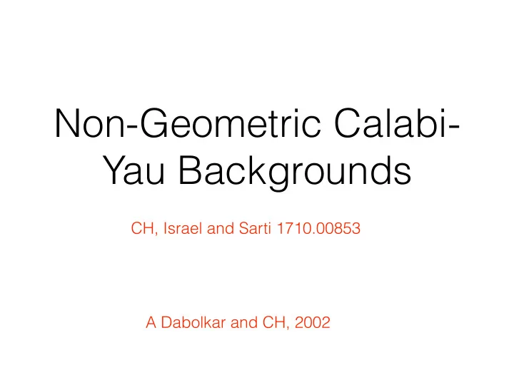 non geometric calabi yau backgrounds
