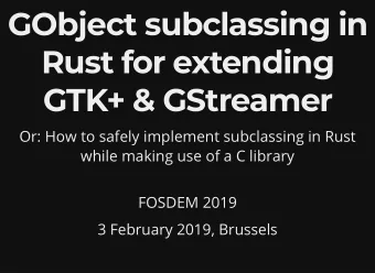 GObject subclassing in  GObject subclassing in  2/4/2019  GObject subclassing in Rust for extending