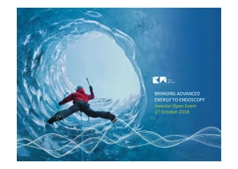 BRINGING ADVANCED  ENERGY TO ENDOSCOPY  Investor Open Event  17 October 2018  2  DISCLAIMER