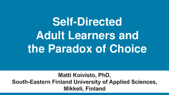 adult learners and the paradox of choice structure of the