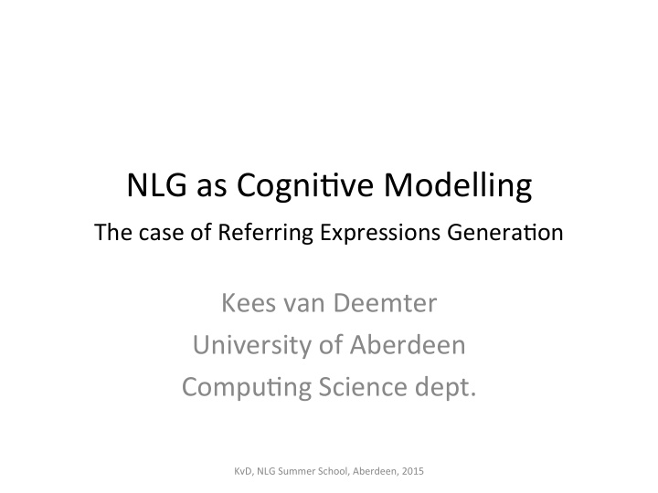 nlg as cogni ve modelling the case of referring