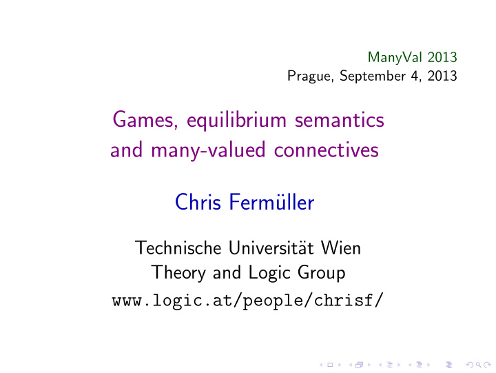 games equilibrium semantics and many valued connectives