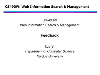 CS490W: Web Information Search &amp; Management  CS-490W  Web Information Search &amp; Management