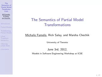 The Semantics of Partial Model  Introduction  Transformations  Partial Models  Transforming