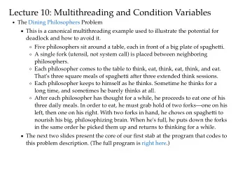 Lecture 10: Multithreading and Condition Variables  The  Dining Philosophers  Problem  This is a