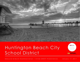 Huntington Beach City  School District  M e a s u r e  Q  B o n d  I m p l e m e n t a t i o n