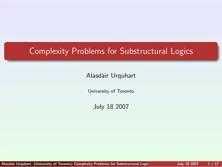 complexity problems for substructural logics