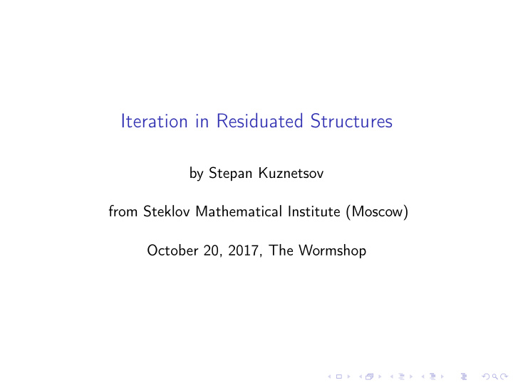 iteration in residuated structures