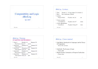 Computability and Logic   Place:  Store Auditorium, IT-Huset   Lecturer  dBerLog   Mogens
