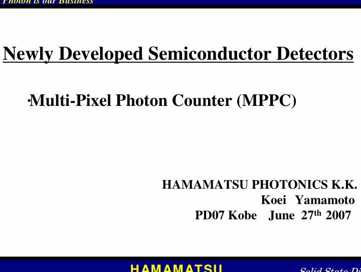 newly developed semiconductor detectors