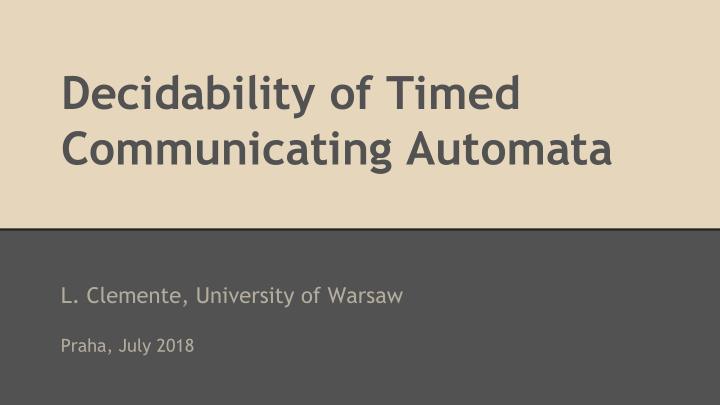 decidability of timed communicating automata
