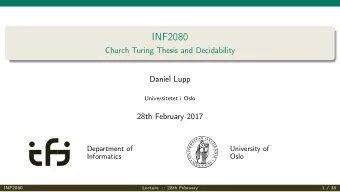 INF2080  Church Turing Thesis and Decidability  Daniel Lupp  Universitetet i Oslo  28th February