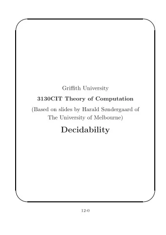 Decidability      12-0      Decidable Problems  Interesting problems regarding regular