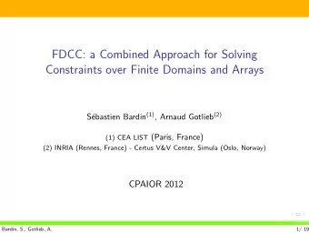 FDCC: a Combined Approach for Solving  Constraints over Finite Domains and Arrays ebastien Bardin