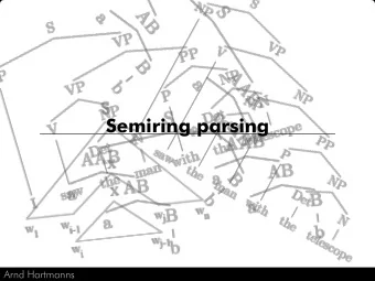 Semiring parsing  Arnd Hartmanns  Probabilistic grammars  Motivation  Natural language  is