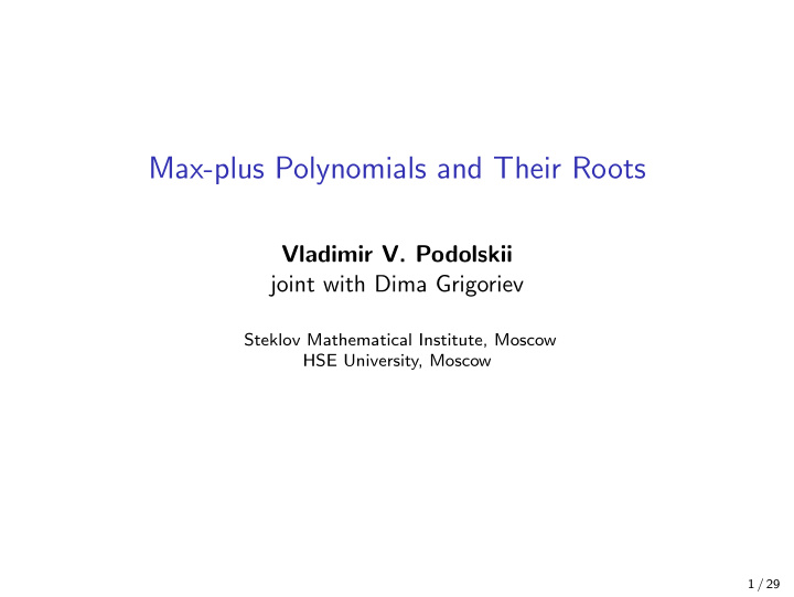 max plus polynomials and their roots