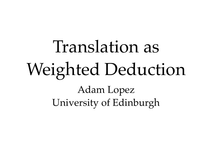 translation as weighted deduction