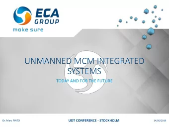SYSTEMS  TODAY AND FOR THE FUTURE  UDT CONFERENCE - STOCKHOLM  Dr. Marc PINTO  14/05/2019  UMIS  TM