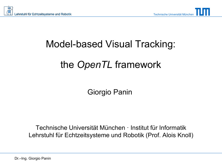 model based visual tracking the opentl framework