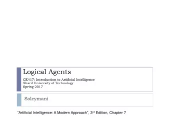 Logical Agents  CE417: Introduction to Artificial Intelligence  Sharif University of Technology