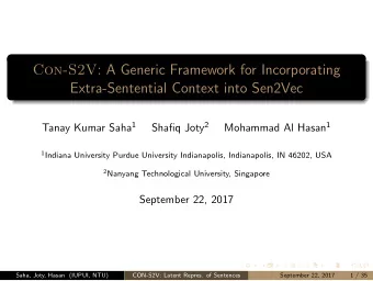 Con-S2V : A Generic Framework for Incorporating  Extra-Sentential Context into Sen2Vec Tanay Kumar