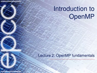 Introduction to  OpenMP  Lecture 2: OpenMP fundamentals  Overview  Basic Concepts in OpenMP