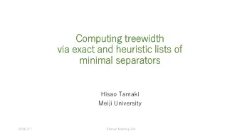 via  via exa  xact and  nd he  heuri  ristic lists of  f  min  inim  imal  l se  separa  rators  rs