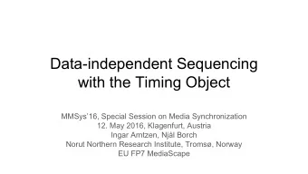 Data-independent Sequencing  with the Timing Object  MMSys16, Special Session on Media