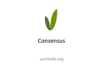 Consensus  vanilladb.org  Consensus  Uses:  bebBroadcast  PerfectFailureDetection