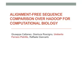 ALIGNMENT-FREE SEQUENCE  COMPARISON OVER HADOOP FOR  COMPUTATIONAL BIOLOGY Giuseppe Cattaneo,