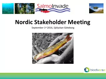 Nordic Stakeholder Meeting September 1 st 2016, Sjlyckan Gteborg  Project participants The
