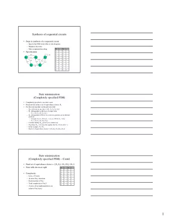1  State minimization  (Incompletely specified FSM)  PS  x  NS  z    Idea of equivalence does