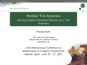 Modular Tree Automata  Deriving Modular Recursion Schemes from Tree  Automata  Patrick Bahr