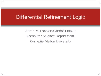 Verified Cyber-Physical Systems  [FM11]  2  Verified Cyber-Physical Systems x  l  x  j