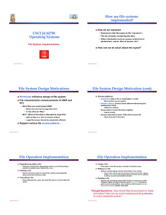 How are file systems  implemented? ! How do we represent  CSCI [4|6]730  Directories (link file