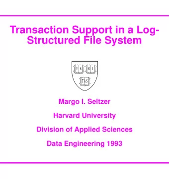 Transaction Support in a Log-  Structured File System  V  E  R  I T A S  Margo I. Seltzer  Harvard