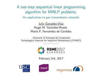 A two-step sequential linear programming  algorithm for MINLP problems:  An application to gas