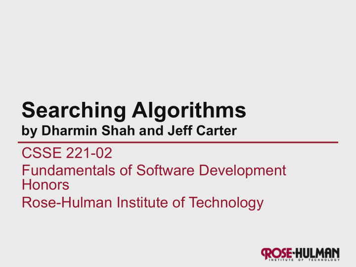 searching algorithms by dharmin shah and jeff carter