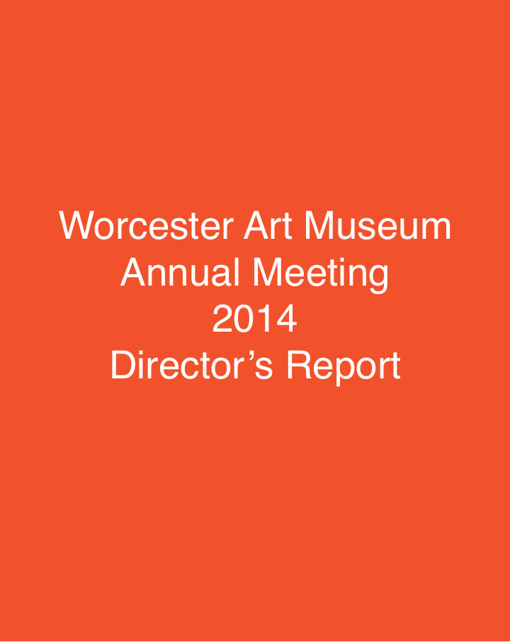 worcester art museum annual meeting 2014 director s