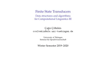 Finite State Transducers  Data structures and algorithms  for Computational Linguistics III